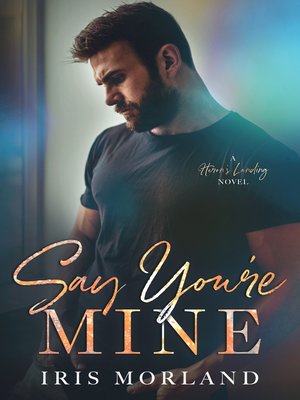 cover image of Say You're Mine